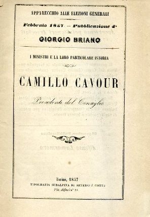 I Ministri e la loro particolare storia. Camillo Cavour Presidente …