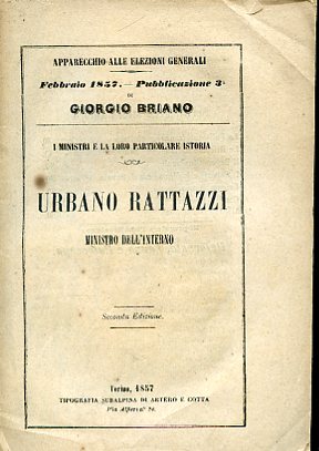 I Ministri e la loro particolare storia. Urbano Rattazzi Ministro …