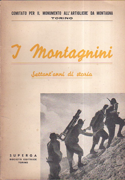 I Montagnini. Settant' anni di storia