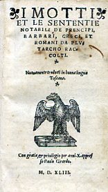 I motti et le sententie notabili de' prencipi barbari, Greci, …