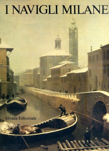 I navigli milanesi. Storia e prospettive