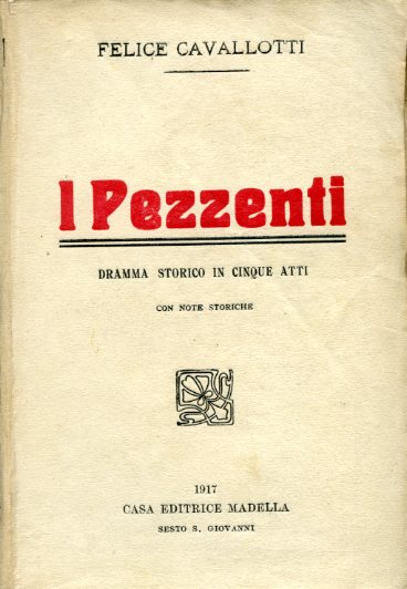 I Pezzenti. Dramma storico in cinque atti con notizie storiche
