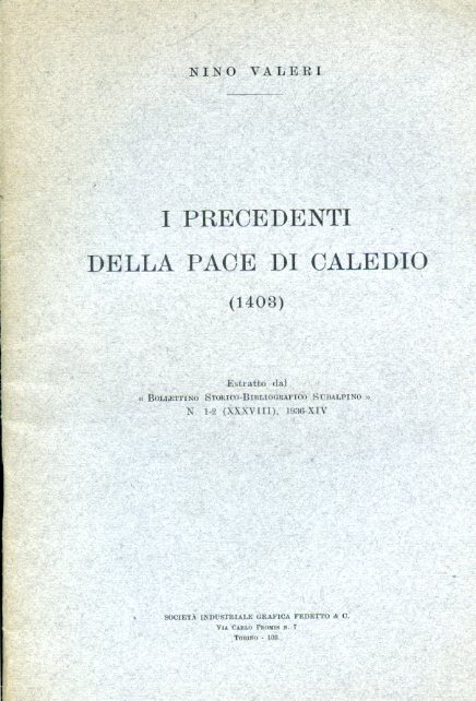 I precedenti della Pace di Caledio (1403). Estratto dal 'Bollettino …