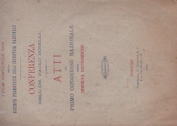 I primi venticinque anni della Società Promotrice dell'Industria Nazionale. Atti …