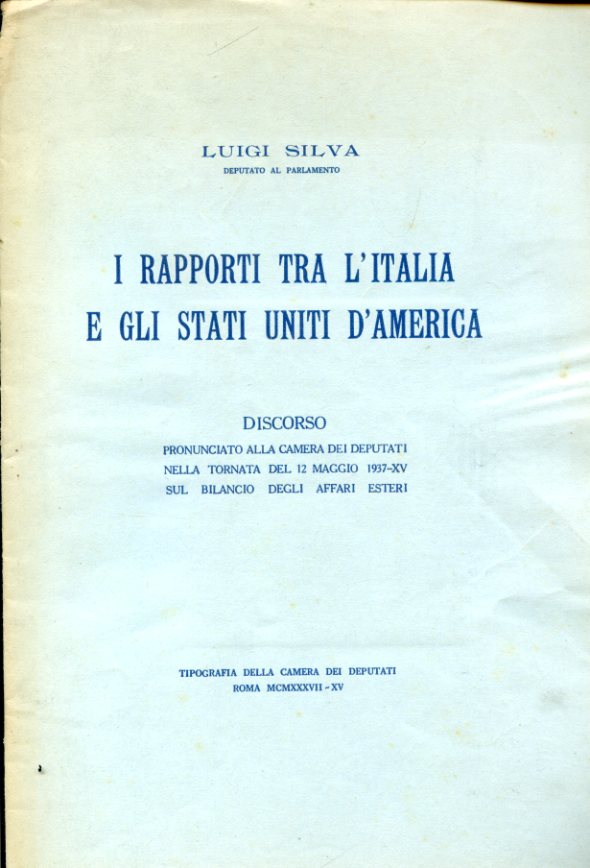 I rapporti tra l'Italia e gli Stati Uniti d'America. Discorso …