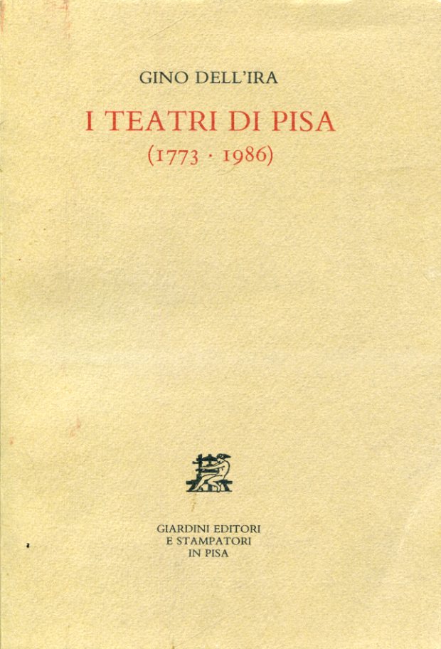 I teatri di Pisa (1773 - 1986)