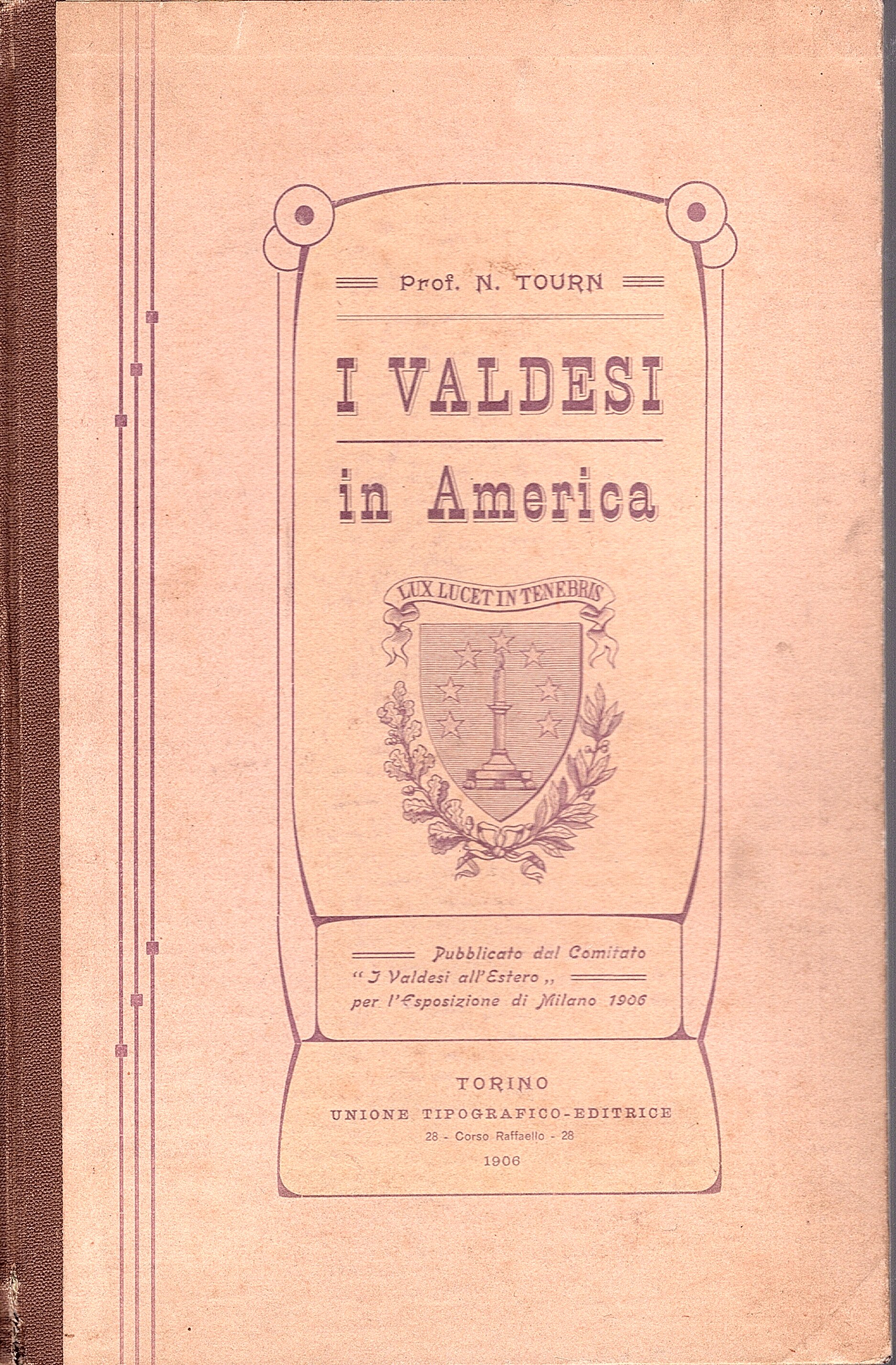 I Valdesi in America. Pubblicato dal Comitato ' I valdesi …
