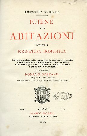 Igiene delle abitazioni - Volume I Fognatura domestica - Con …