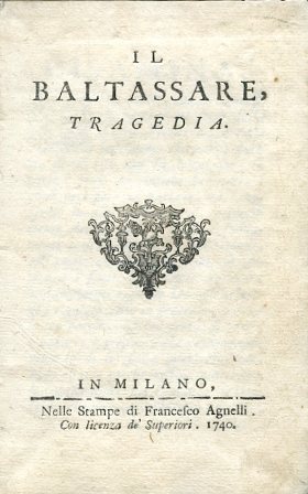 Il Baltassare. Tragedia