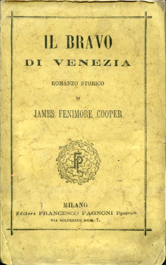 Il Bravo di Venezia. Romanzo storico. Volume unico