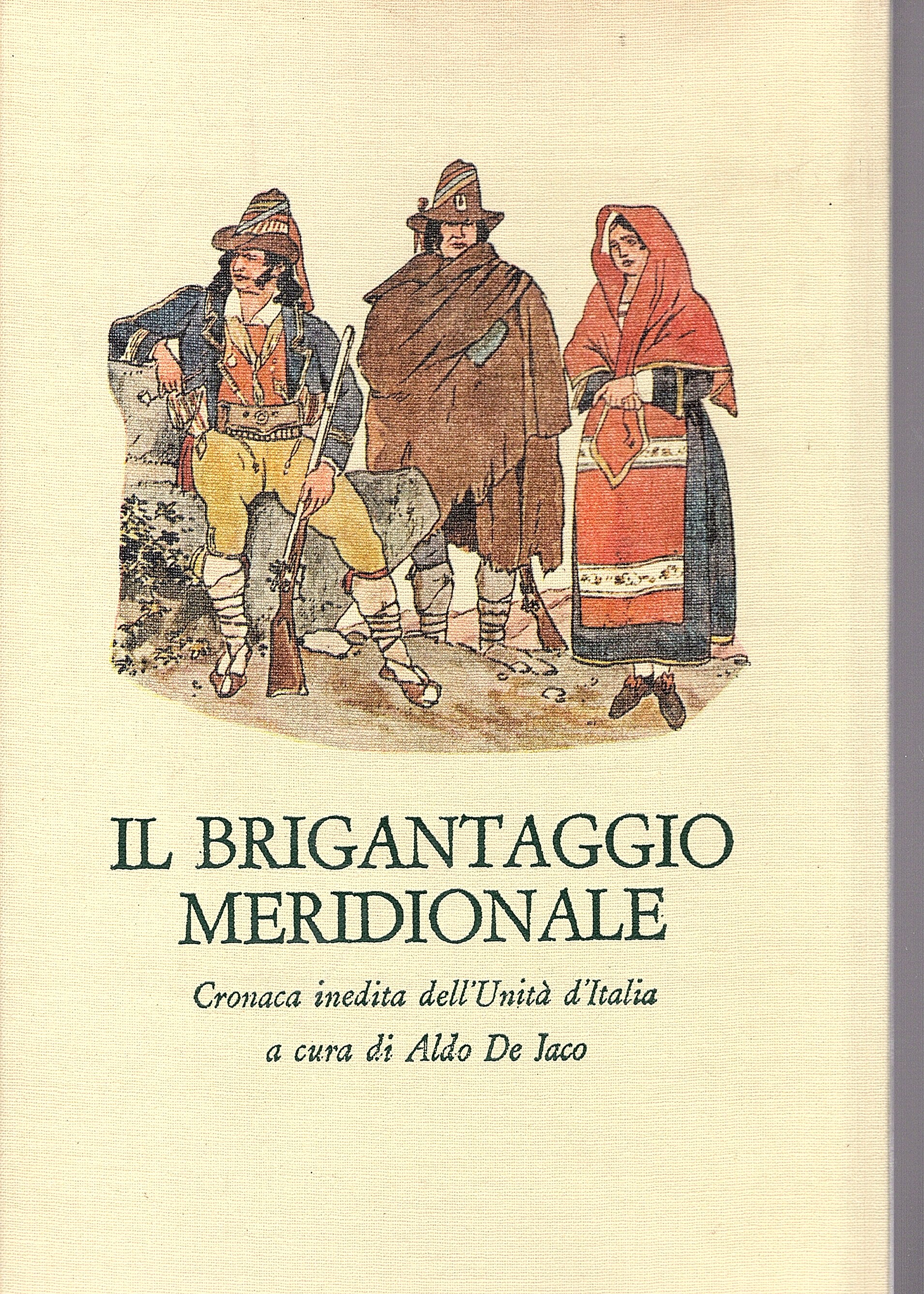 Il brigantaggio meridionale Cronaca inedita dell'Unità d'Italia