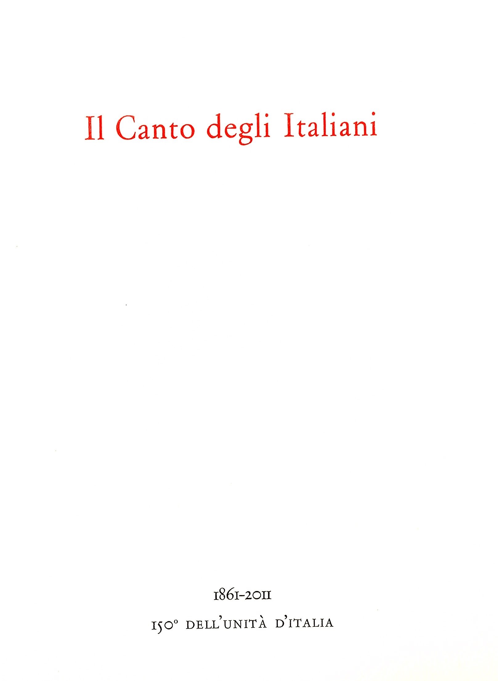 Il canto degli italiani. 1861-2011 150° dell'Unità d'Italia