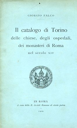 Il catalogo di Torino delle chiese, degli ospedali, dei monasteri …