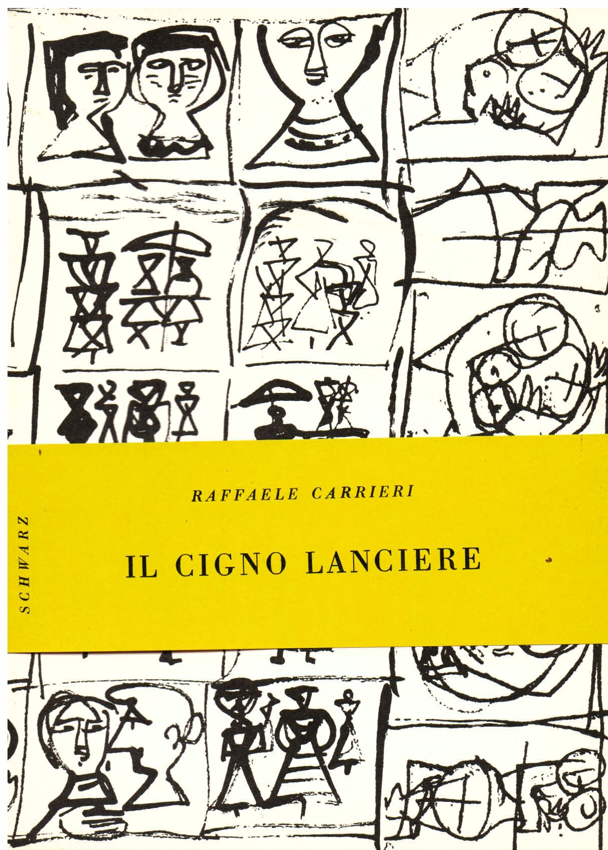 Il cigno lanciere. Uno scritto di E. Emanuelli. Geroglifici di …