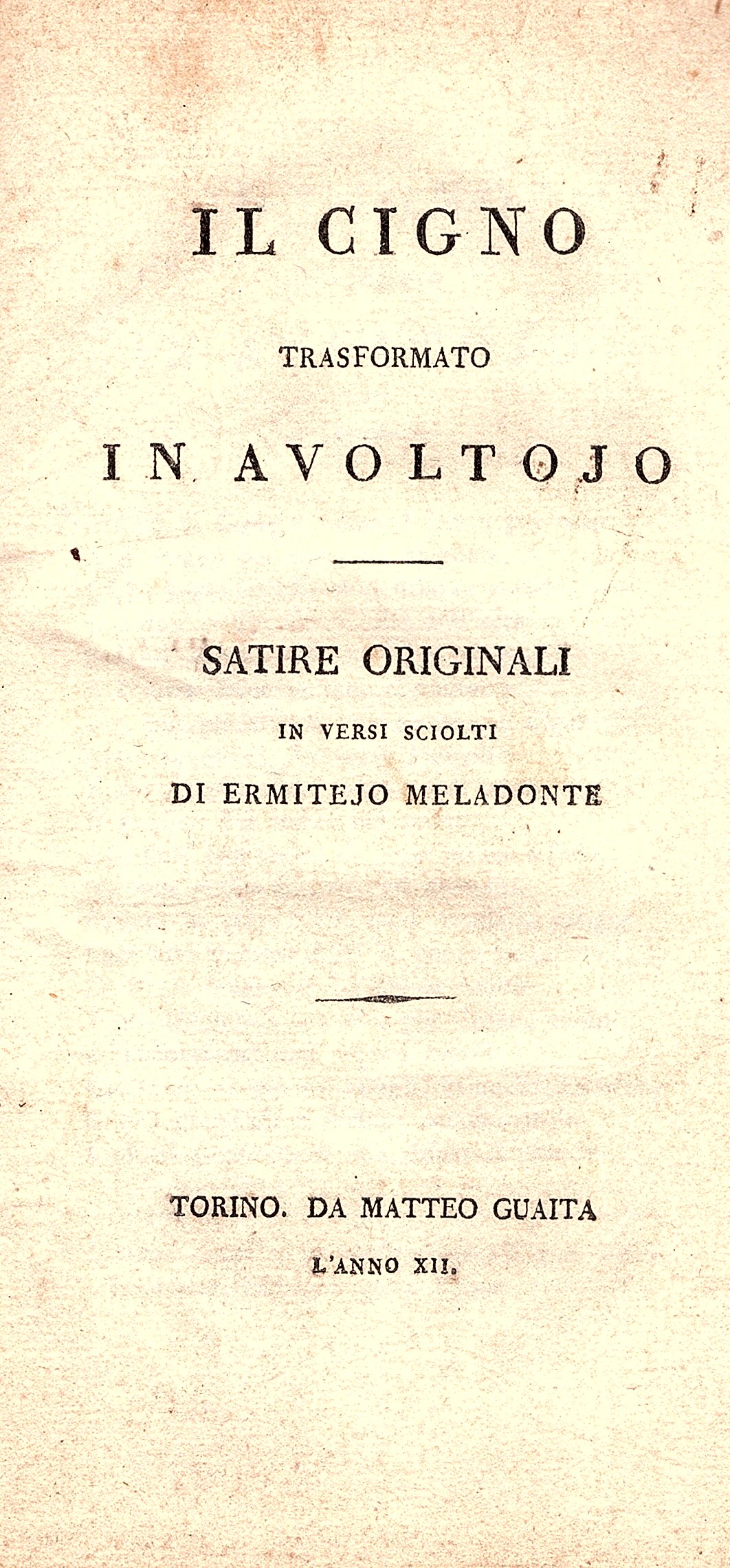 Il Cigno trasformato in avoltojo satire originali in versi sciolti …