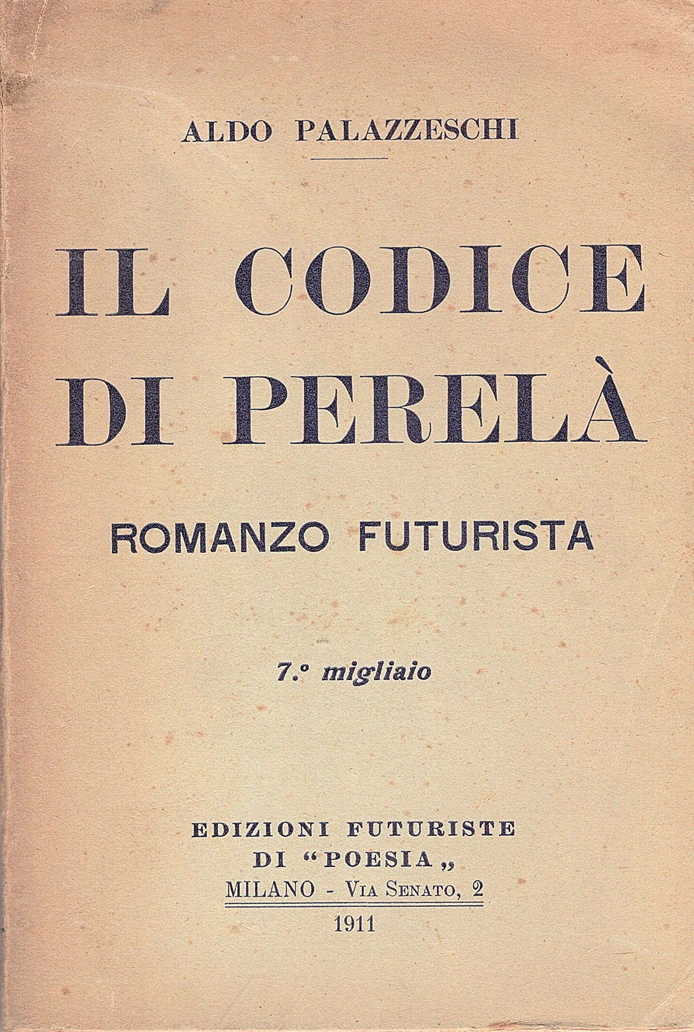 Il Codice di Perelà. Romanzo futurista. 7° migliaio