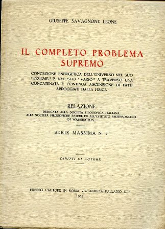 Il completo problema supremo. Concezione energetica dell'universo nel suo 'insieme' …