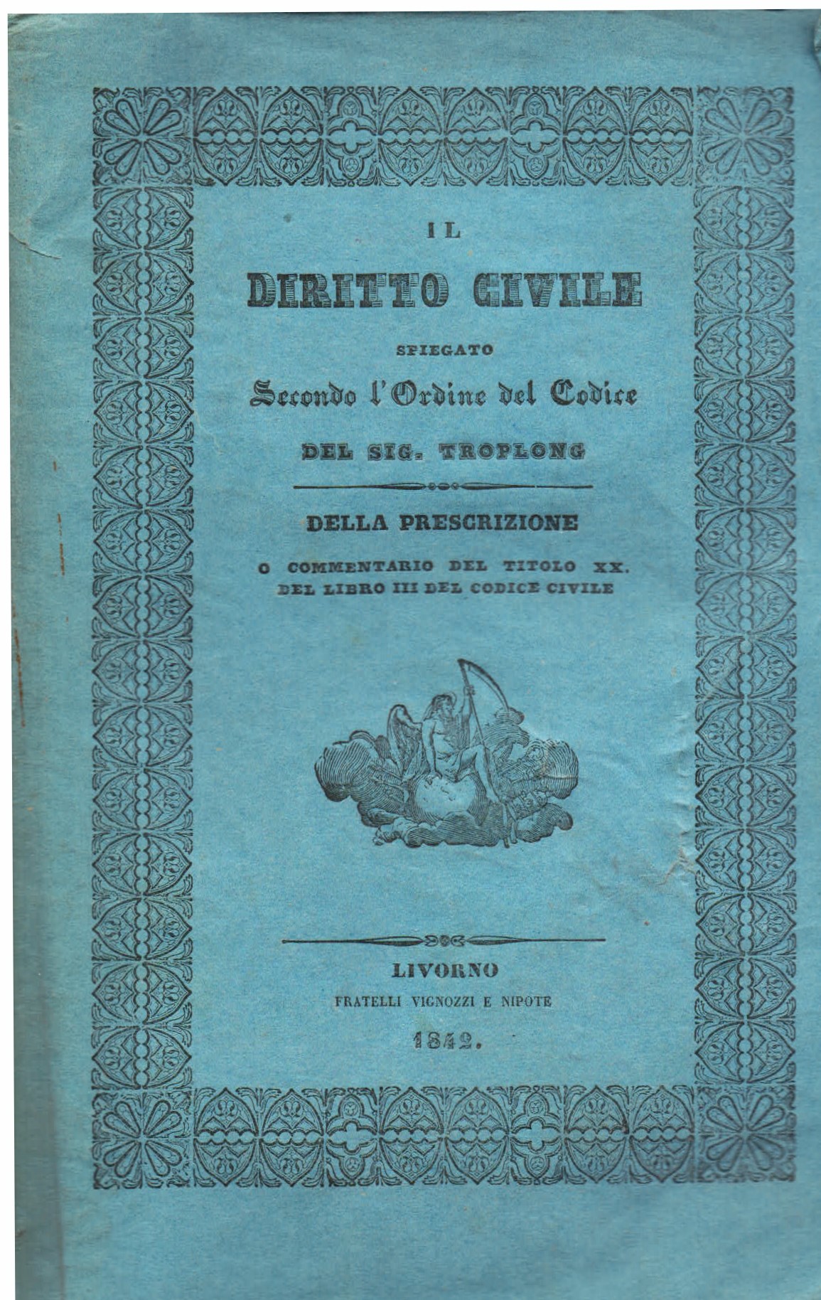 Il diritto civile spiegato secondo l' Ordine del Codice. Della …