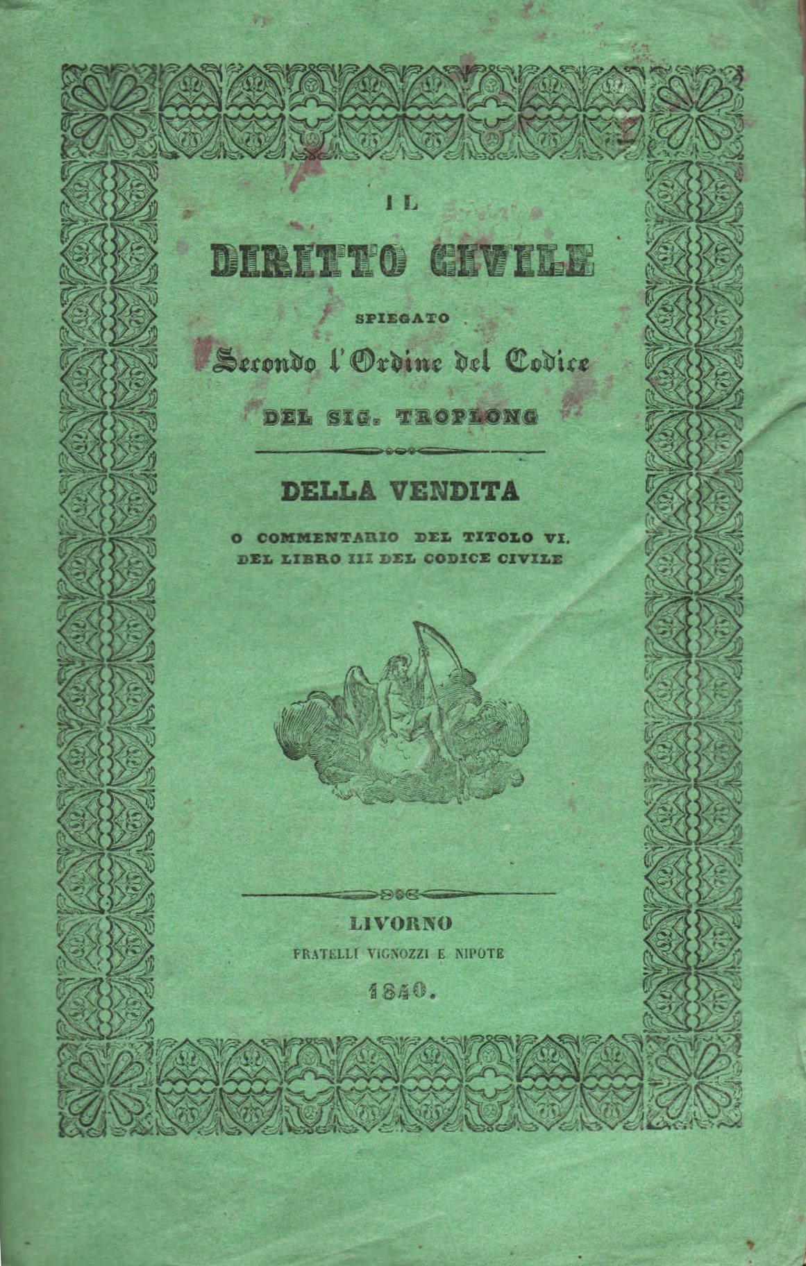 Il diritto civile spiegato secondo l' ordine del Codice. Della …