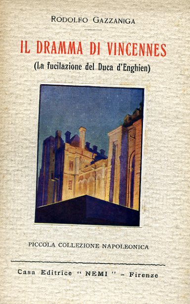 Il dramma di Vincennes (la fucilazione del Duca d'Enghien)