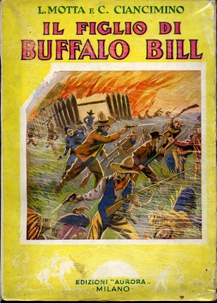 Il figlio di Buffalo Bill. Racconti di avventure delle praterie. …