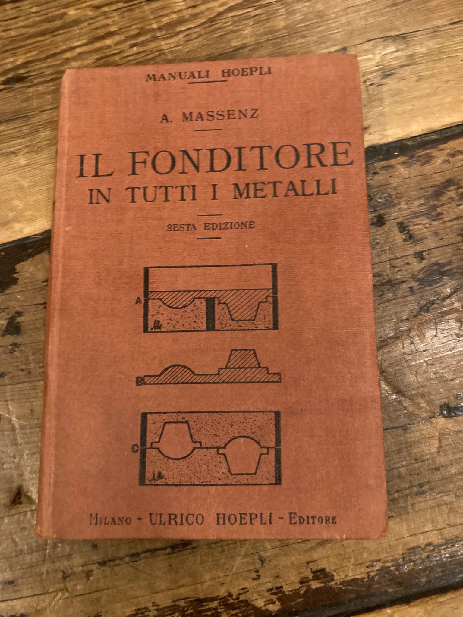 Il fonditore in tutti i metalli. Manuale ad uso degli …