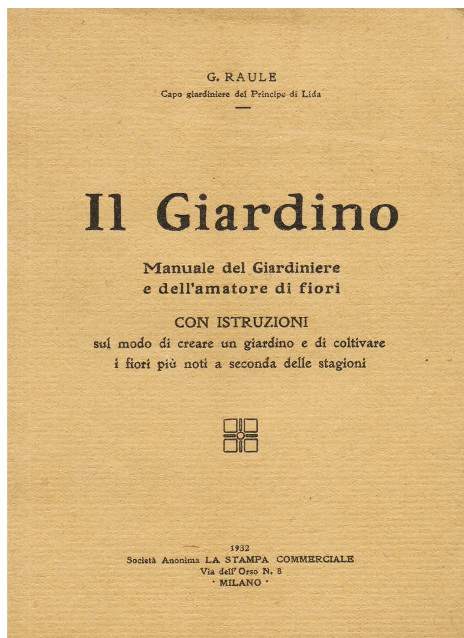 Il Giardino. Manuale del Giardiniere e dell' amatore di fiori …