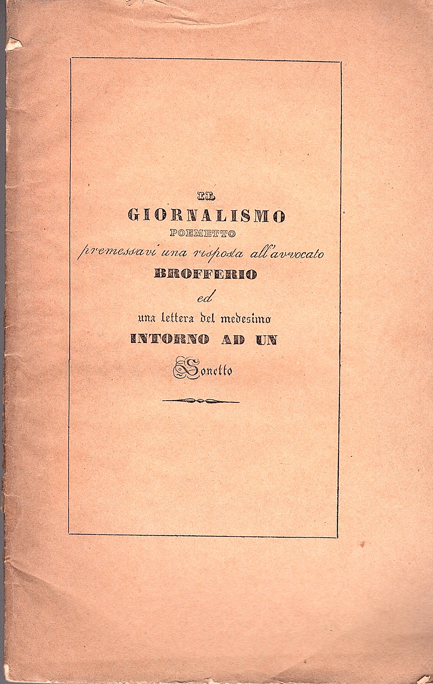 Il giornalismo poemetto premessavi una risposta all'avvocato Brofferio ed una …