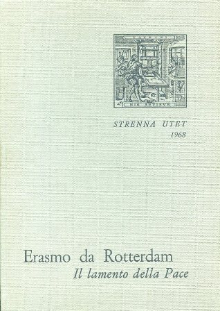 Il Lamento della Pace. Con un saggio su 'Erasmo e …