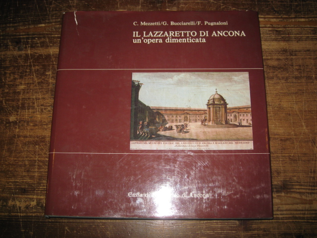 Il Lazzaretto d'Ancona. Un'opera dimenticata