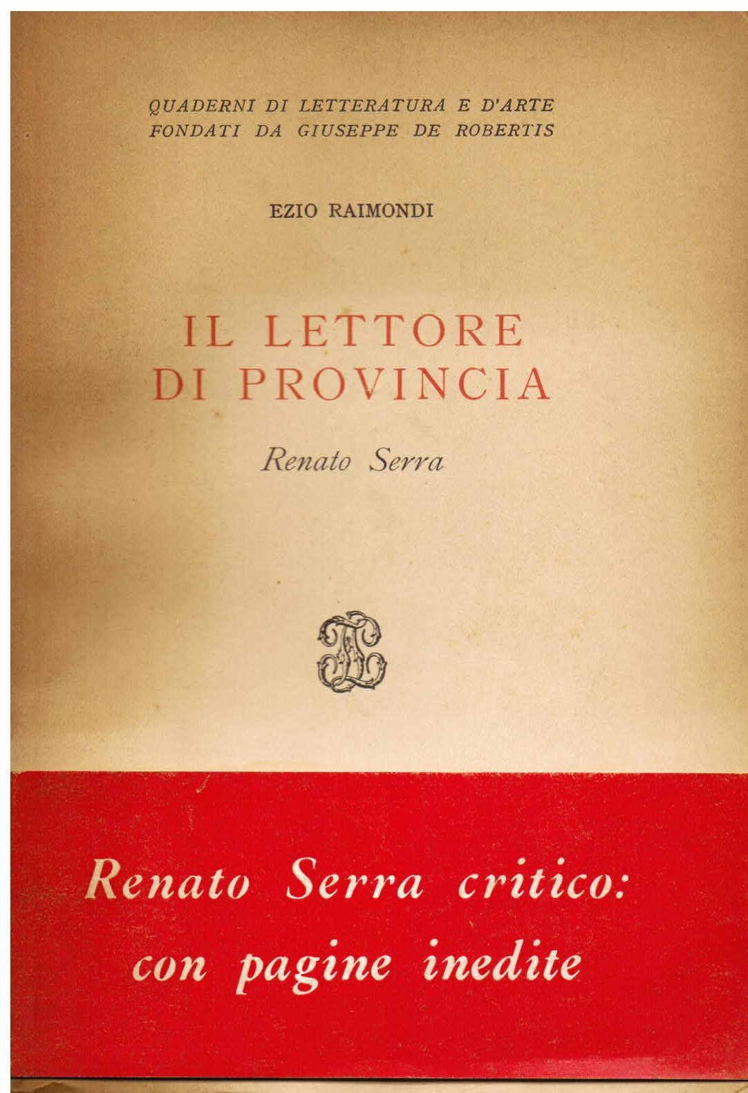 Il lettore di provincia. Renato Serra