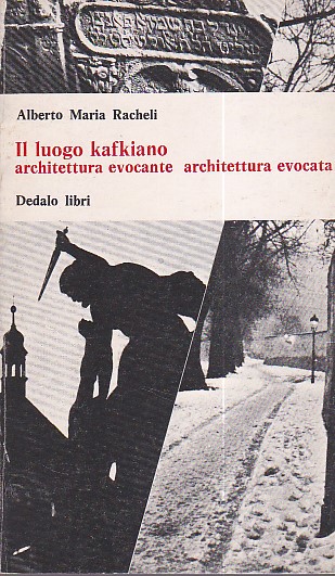 Il luogo kafkiano architettura evocante architettura evocata