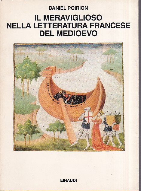 Il meraviglioso nella letteratura francese del Medioevo. Traduzione di Gabriella …