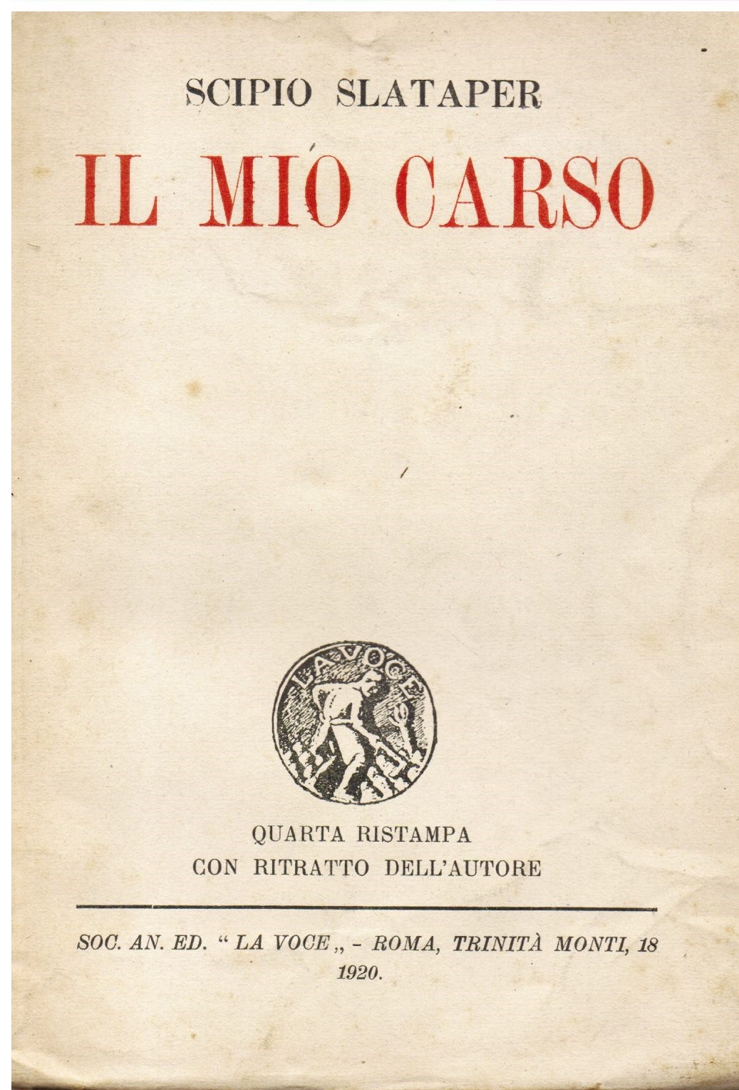 Il mio Carso. Quarta ristampa con ritratto dell' Autore