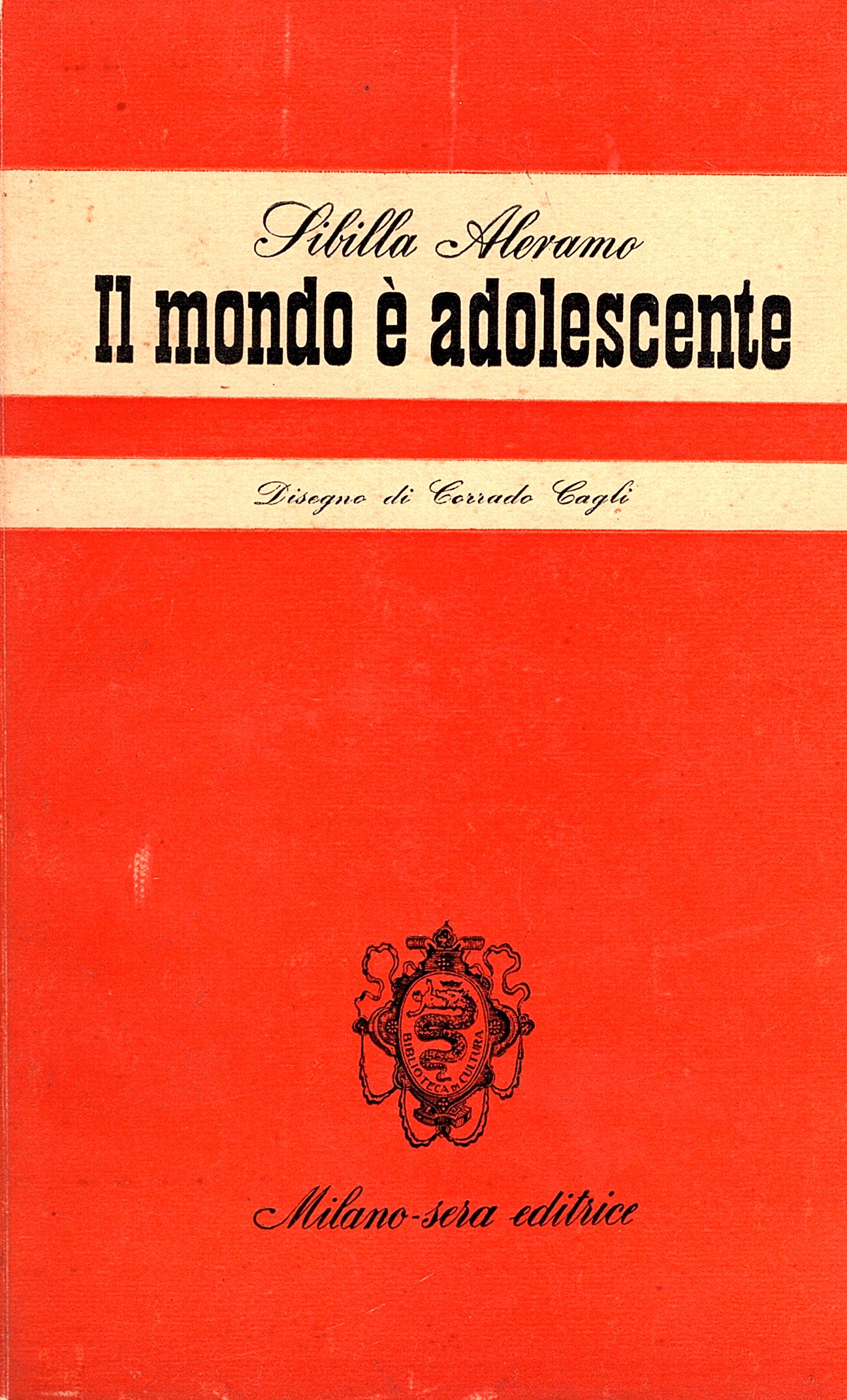 Il mondo è adolescente. Disegno di Corrado Cagli