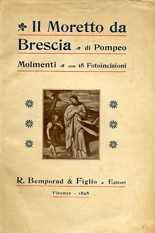 Il Moretto da Brescia. Con 18 fotoincisioni