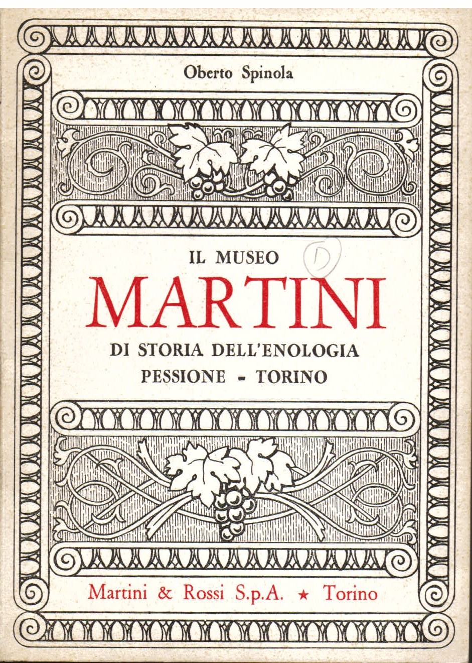 Il Museo Martini di storia dell'enologia. Pessione - Torino. Premessa …