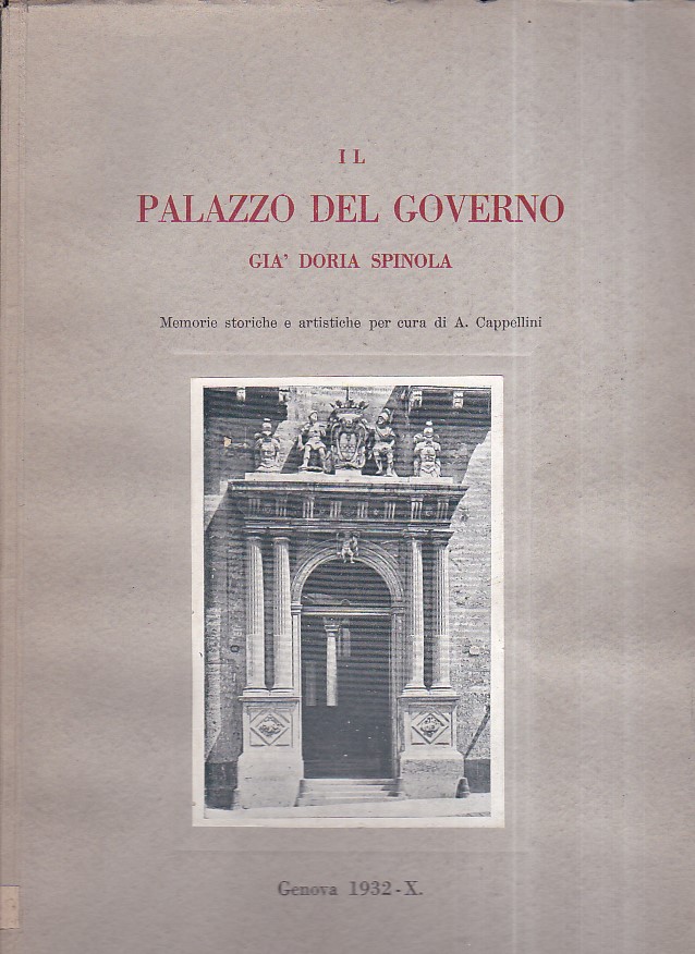 Il Palazzo del Governo già Doria Spinola. Memorie storiche e …