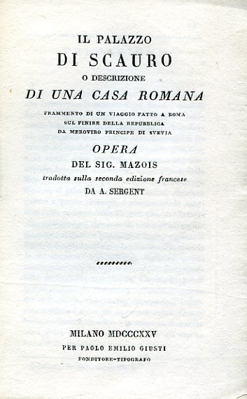 Il Palazzo di Scauro o descrizione di una casa romana. …