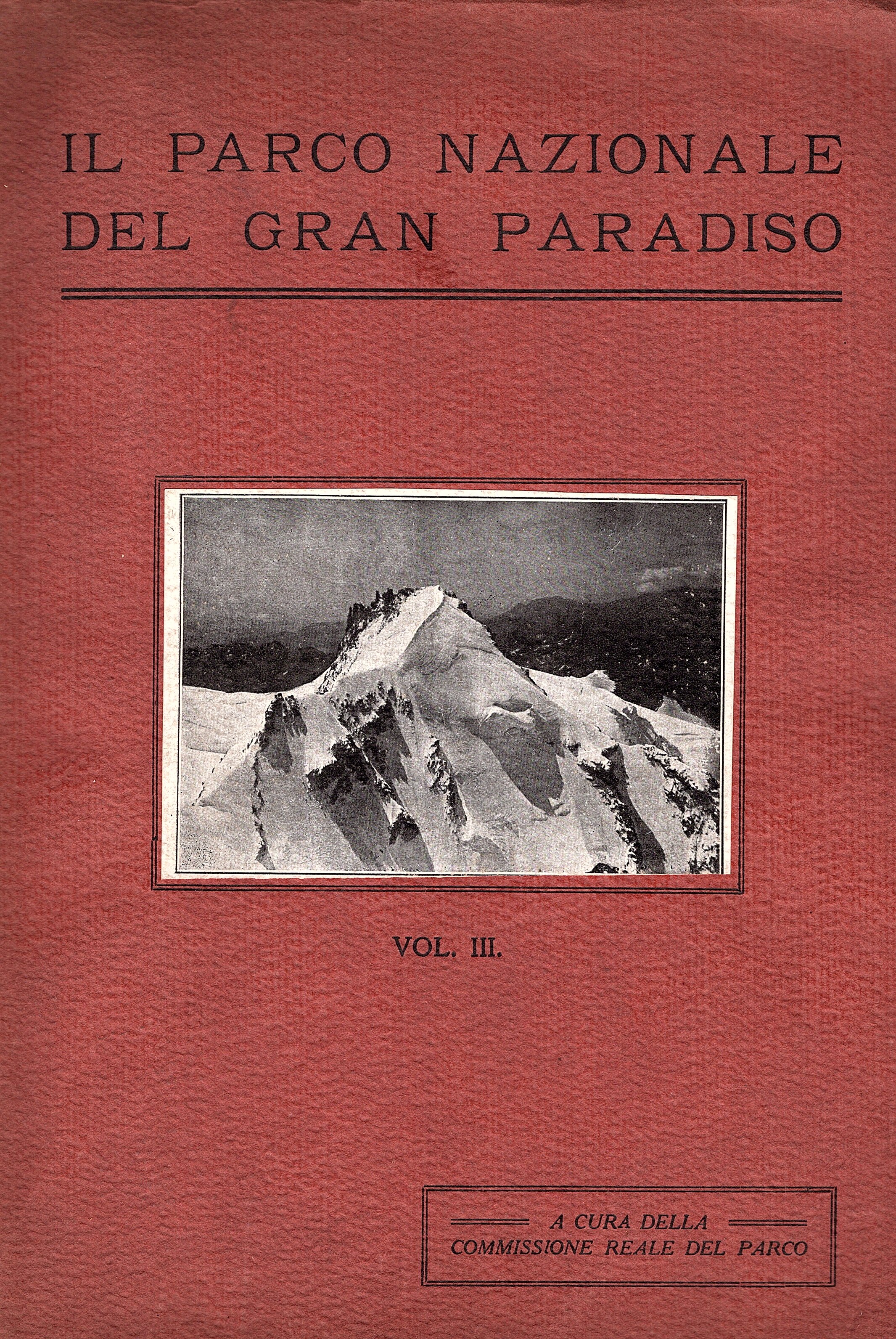 Il Parco Nazionale del Gran Paradiso. VOLUME 3. A cura …