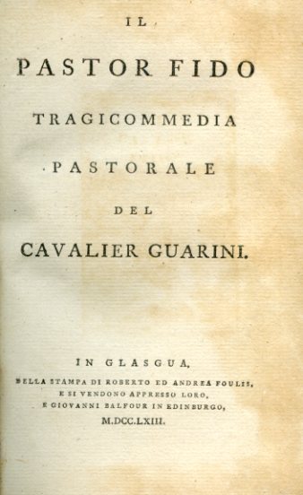 Il Pastor Fido. Tragicommedia pastorale