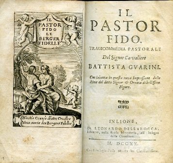 Il Pastor Fido. Tragicommedia pastorale. Con la iunta in questa …