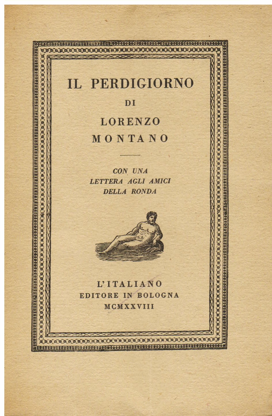 Il perdigiorno. Con una lettera agli amici della Ronda