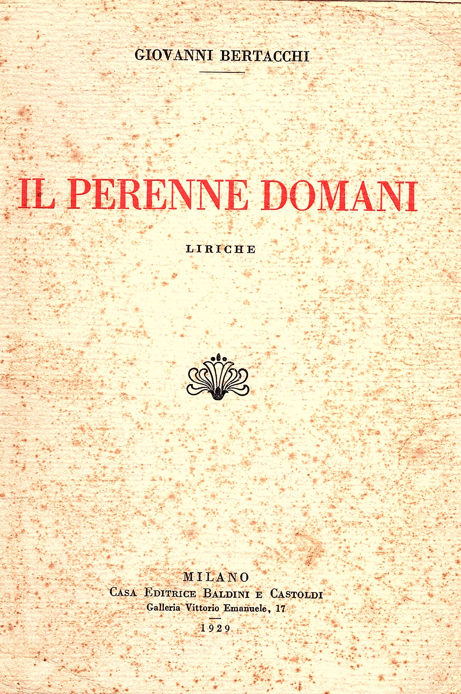 Il perenne domani. Liriche