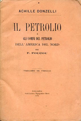 Il petrolio e gli uomini del petrolio dell'America del Nord …