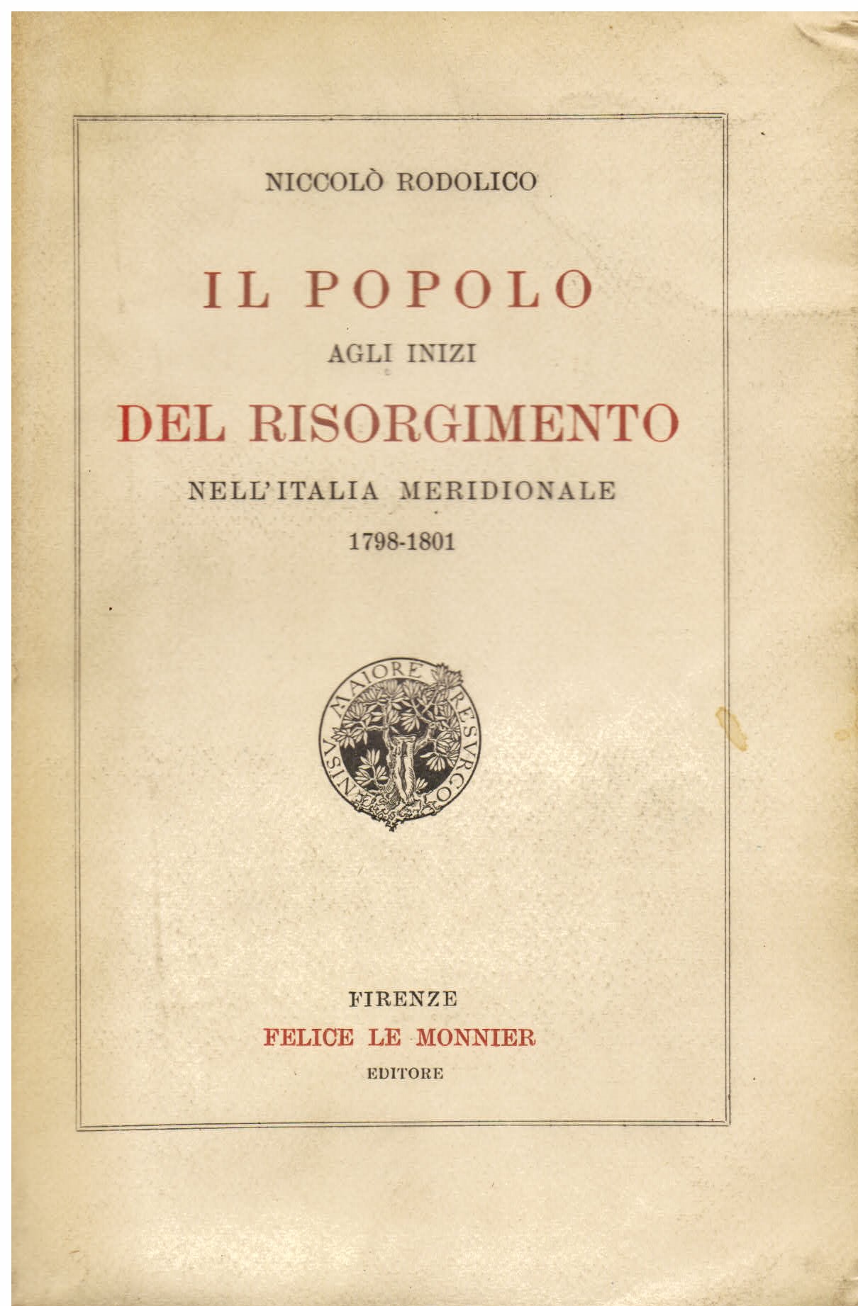 Il popolo agli inizi del Risorgimento nell' Italia meridionale 1798 …