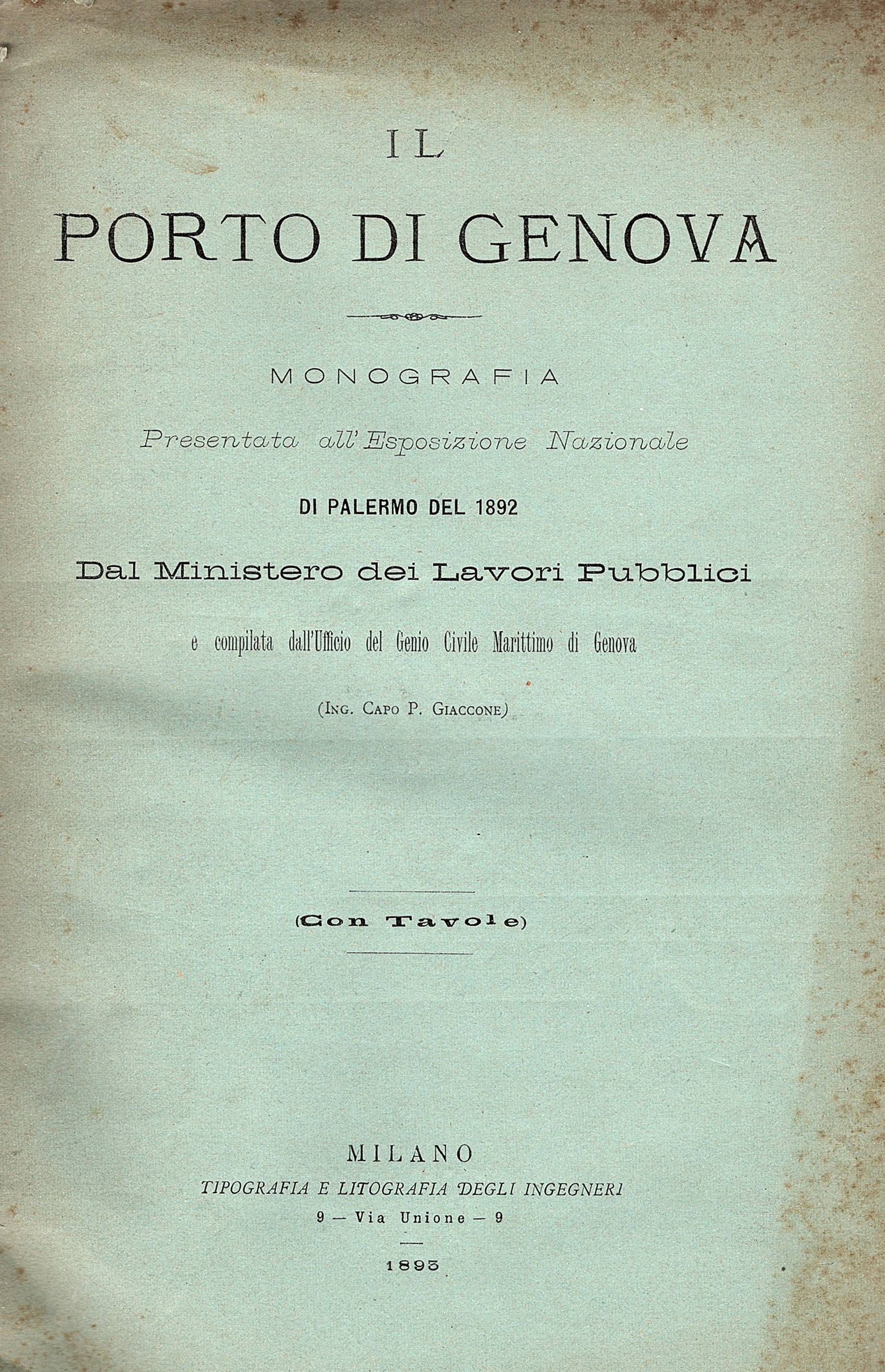 Il porto di Genova. Monografia presentata all' Esposizione Nazionale di …