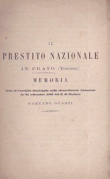 Il Prestito Nazionale in Prato (Toscana). Memoria letta al Consiglio …