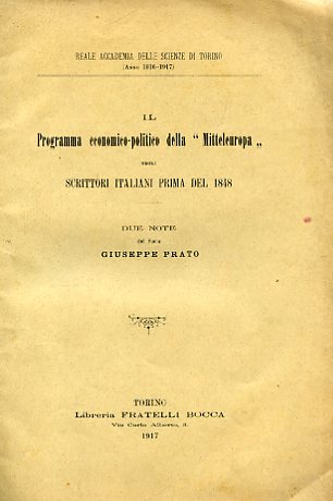 Il Programma economico - politico della 'Mitteleuropa' negli scrittori italiani …
