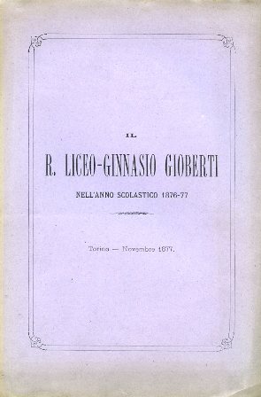 Il R. Liceo - Ginnasio Gioberti nell'anno scolastico 1876 - …